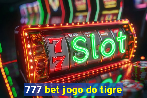 777 bet jogo do tigre